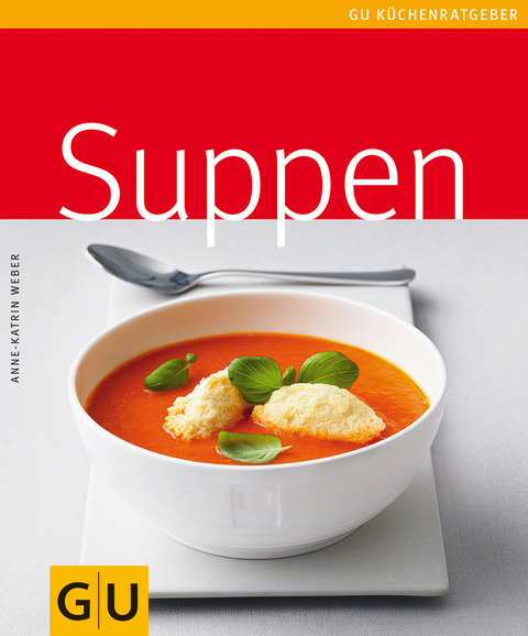 Suppen - Anne-Katrin Weber