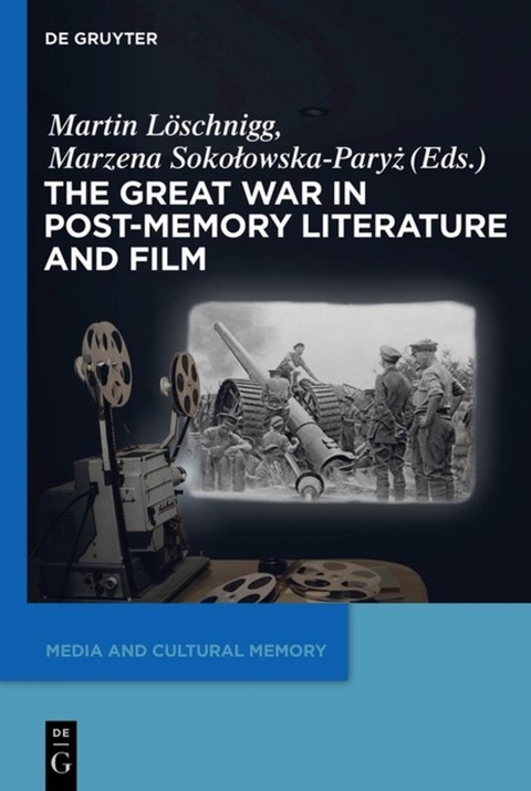 The Great War in Post-Memory Literature and Film - 