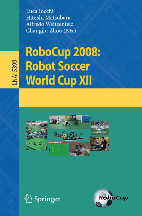 RoboCup 2008: Robot Soccer World Cup XII - 