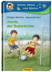 Jacob, der Superkicker - Rüdiger Bertram