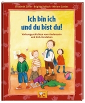 Ich bin ich und du bist du! - Brigitte Kolloch, Elisabeth Zöller