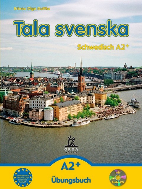 Tala svenska - Schwedisch / Tala svenska - Schwedisch A2+ - Erbrou Olga Guttke