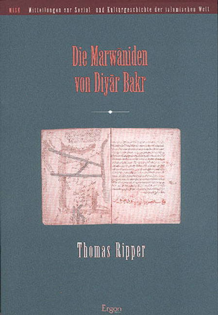 Die Marwaniden von Diyar Bakr - Thomas Ripper