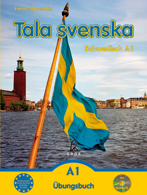 Tala svenska - Schwedisch / Tala svenska - Schwedisch A1 - Erbrou Olga Guttke