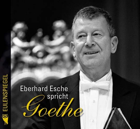 Eberhardt Esche spricht Goethe - Eberhard Esche