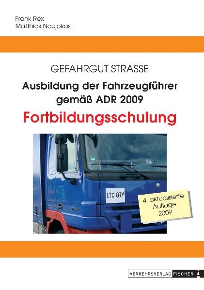 Ausbildung der Fahrzeugführer gemäss ADR - Frank Rex, Matthias Naujokas