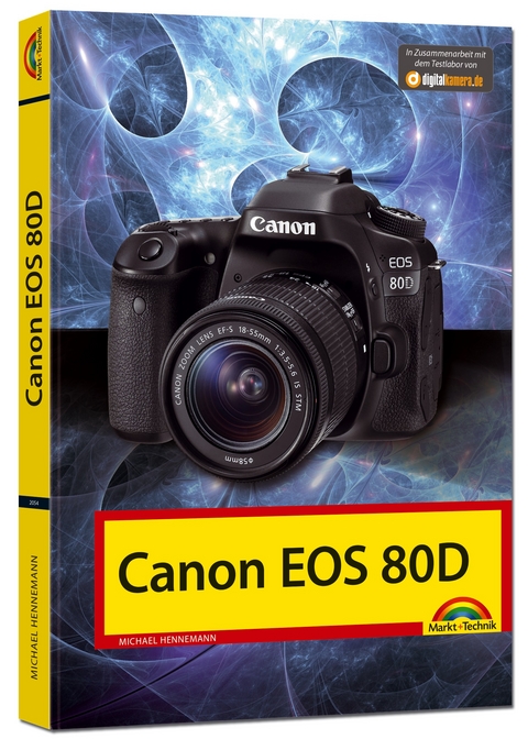 Canon EOS 80D - Das Handbuch - Michael Hennemann