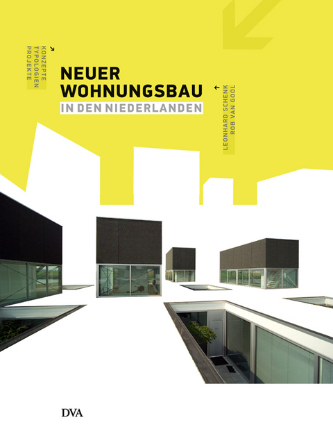 Neuer Wohnungsbau in den Niederlanden - Leonhard Schenk, Rob Gool