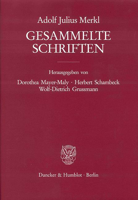 Gesammelte Schriften. 3 Bände (6 Teilbände). - Adolf Julius Merkl