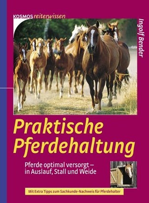 Praktische Pferdhaltung - Ingolf Bender