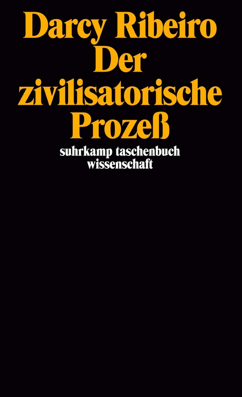 Der zivilisatorische Prozeß - Darcy Ribeiro