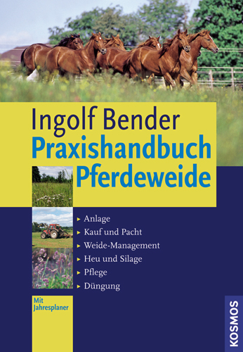 Praxishandbuch Pferdeweide - Ingolf Bender
