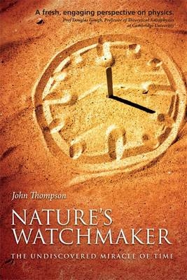 Nature's Watchmaker - John Thompson