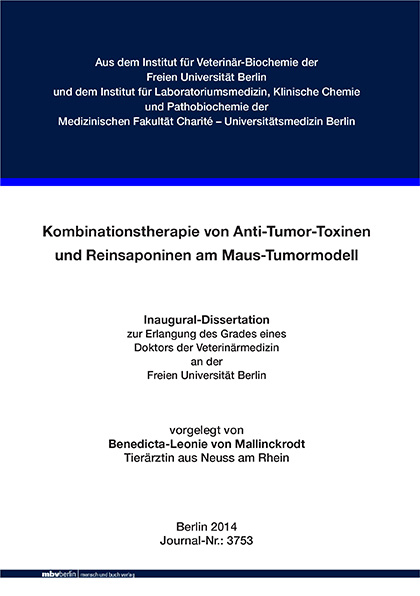 Kombinationstherapie von Anti-Tumor-Toxinen und Reinsaponinen am Maus-Tumormodell - Benedicta-Leonie von Mallinckrodt