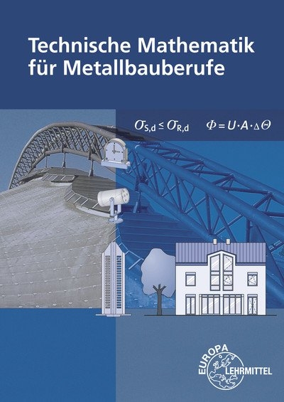 Technische Mathematik für Metallbauberufe - Gerhard Bulling, Josef Dillinger, Stefanie Heringer, Alfred Weingartner