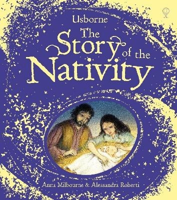 Story of the Nativity - Anna Milbourne