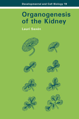 Organogenesis of the Kidney - Lauri Saxen