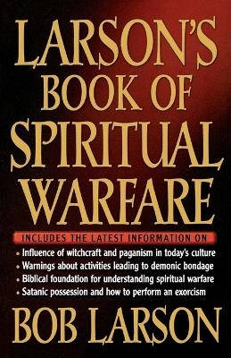 Larson's Book of Spiritual Warfare - Bob Larson