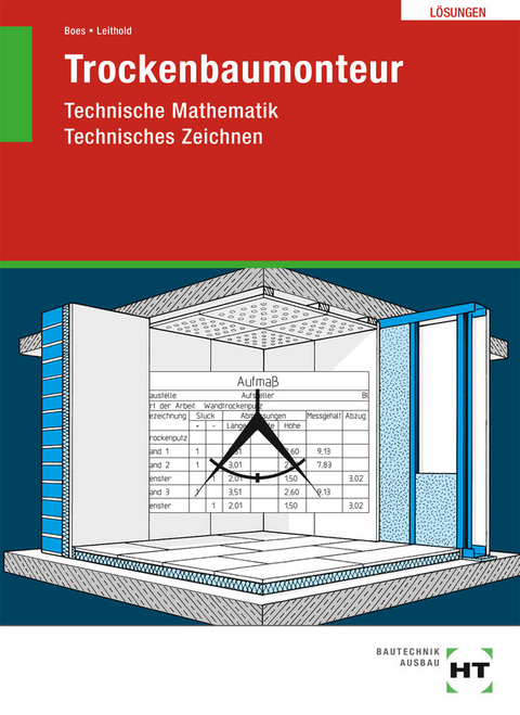 Lösungen Trockenbaumonteur - Manfred Boes, Dieter Leithold