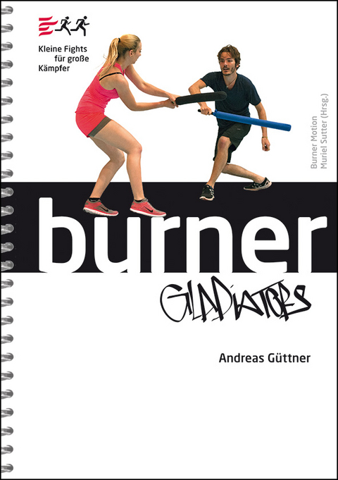 Burner Gladiators - Andreas Güttner