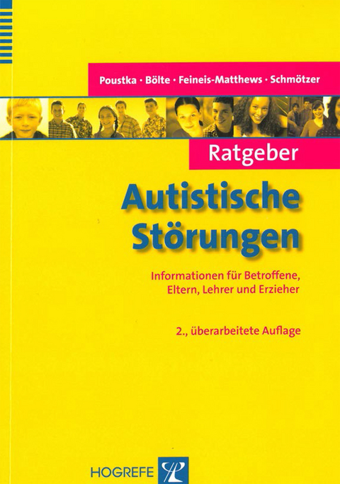 Ratgeber Autistische Störungen - Fritz Poustka, Sven Bölte, Sabine Feineis-Matthews, Gabriele Schmötzer