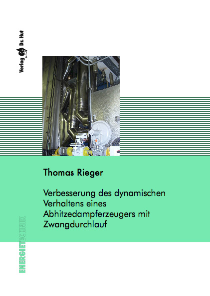 Verbesserung des dynamischen Verhaltens eines Abhitzedampferzeugers mit Zwangdurchlauf - Thomas Rieger