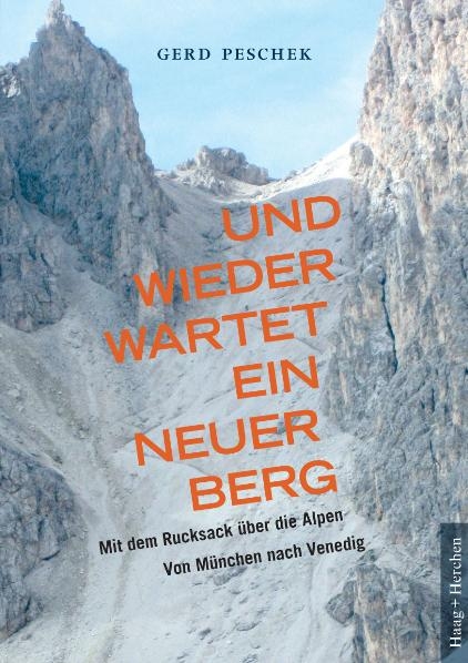 Und wieder wartet ein neuer Berg - Gerd Peschek