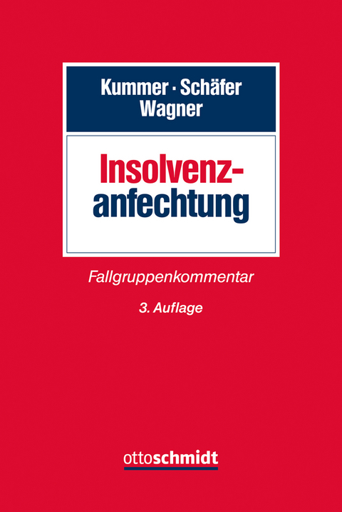 Insolvenzanfechtung - Joachim Kummer, Berthold Schäfer, Eberhard Wagner
