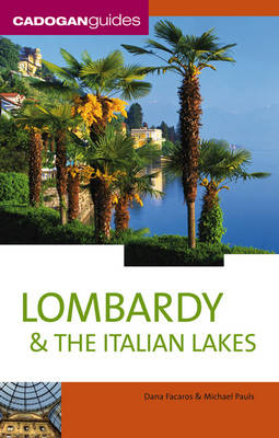 Lombardy and the Italian Lakes - Dana Facaros, Michael Pauls