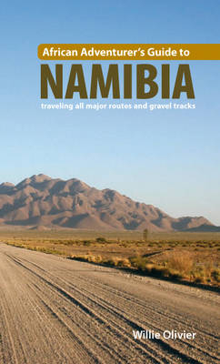 African Adventurer's Guide to Namibia - Willie Olivier, Sandra Olivier