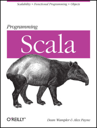Programming Scala - Dean Wampler, Alex Payne
