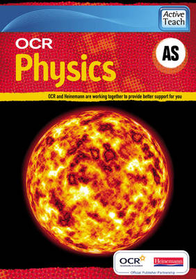 OCR A Level Physic AS ActiveTeach CDROM - Charlie Milward, Graham Bone, Robert Hutchings, Colin Gregory, Roger Hackett