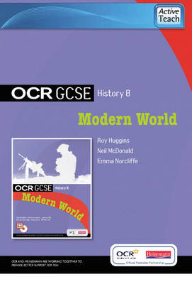 GCSE OCR B: MODERN WORLD HISTORY ACTIVETEACH CDROM - Roy Huggins, Neil McDonald, Emma Norcliffe