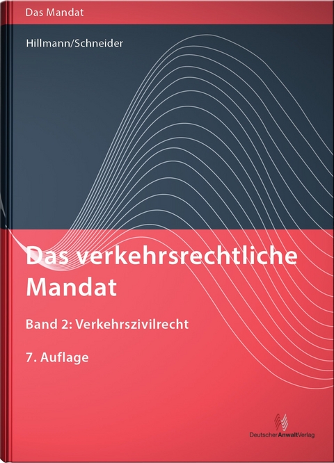 Das verkehrsrechtliche Mandat / Das verkehrsrechtliche Mandat, Band 2 - Klaus Schneider