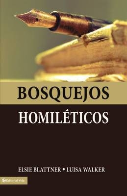 Bosquejos Homil�ticos - Elsie F Blattner, Luisa Jeter De Walker