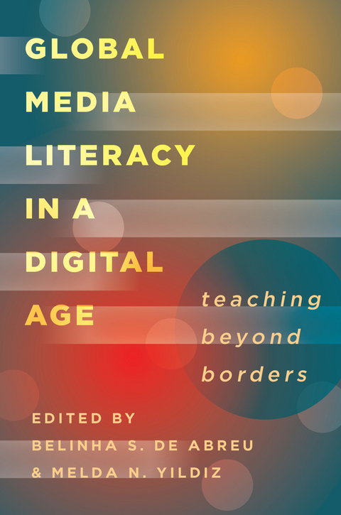 Global Media Literacy in a Digital Age - 