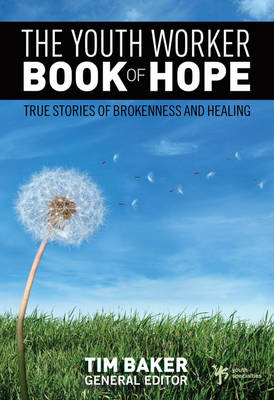 The Youth Worker Book of Hope - Tim Baker
