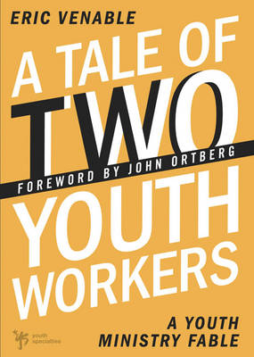 A Tale of Two Youth Workers - Eric Venable