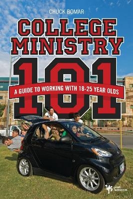 College Ministry 101 - Chuck Bomar