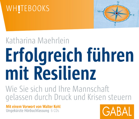 Erfolgreich führen mit Resilienz - Katharina Maehrlein