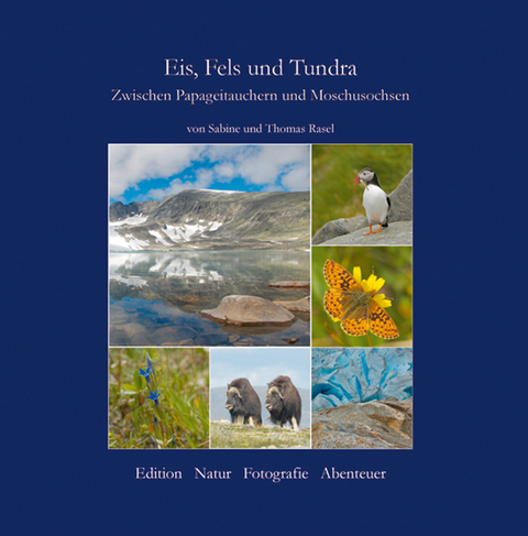 Eis, Fels und Tundra - Thomas Rasel, Sabine Rasel