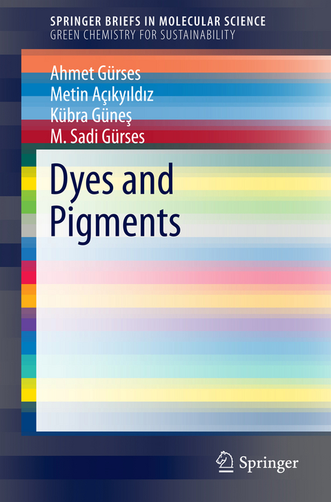 Dyes and Pigments - Ahmet Gürses, Metin Açıkyıldız, Kübra Güneş, M. Sadi Gürses