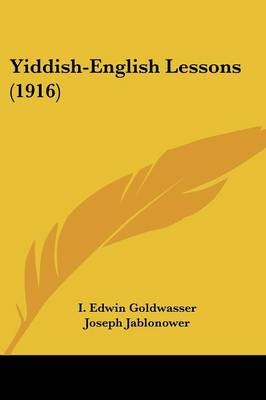 Yiddish-English Lessons (1916) - I Edwin Goldwasser, Joseph Jablonower