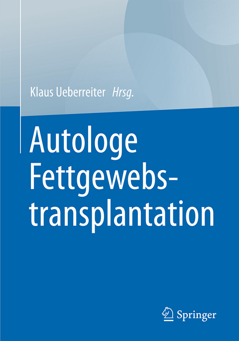 Autologe Fettgewebstransplantation - 