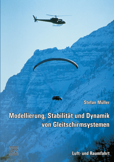 Modellierung, Stabilität und Dynamik von Gleitschirmsystemen - Stefan Müller