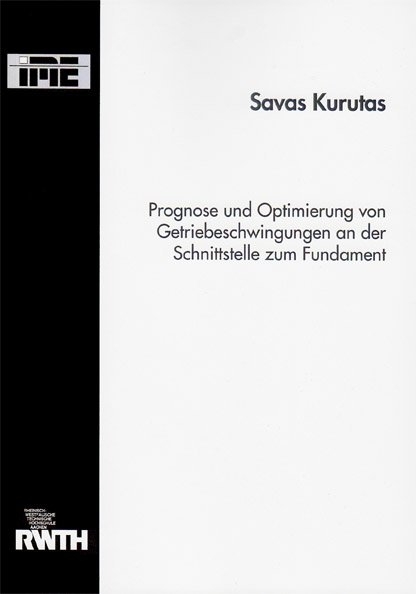 Prognose und Optimierung von Getriebeschwingungen an der Schnittstelle zum Fundament - Kurutas Savas