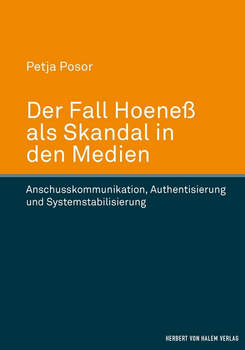 Der Fall Hoeneß als Skandal in den Medien - Petja Posor