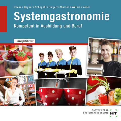 Systemgastronomie - Jürgen Haase, Dörte Hayner, Michael Schopohl, Stephan Siegert, Sandra Warden, Heinz-Peter Wefers, Markus Prof. Dr. Zeller