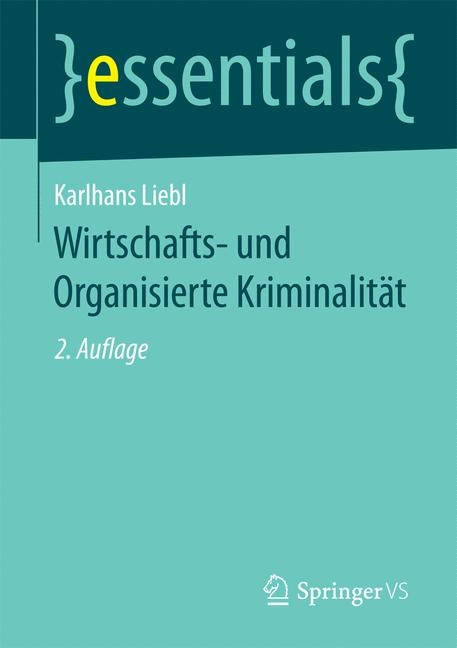 Wirtschafts- und Organisierte Kriminalität - Karlhans Liebl