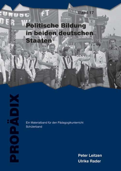 Politische Bildung in beiden deutschen Staaten - Peter Leitzen, Ulrike Rader